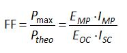 The Fill factor is the ratio of maximum generated power 